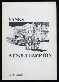 WWII US Army Unit History: "Yanks at Southampton, Story of the 14th Major Port Transportation Corps"
