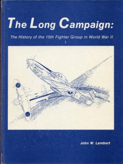1st Edition WWII 15th Fighter Group Unit History "The Long Campaign" Owned by Material Officer
