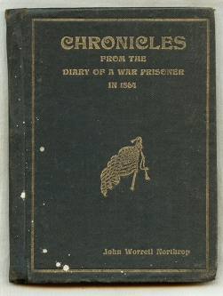 1904 C.W. Book: "Chronicles From the Diary of a War Prisoner in 1864" by John Worrell Northrop