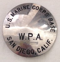 Scarce 1930's USMC Base San Diego Works Progress Admin. Temp. Worker Badge. Un-Numbered