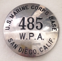 Scarce 1930's USMC Base San Diego Works Progress Administration Worker Badge #'d 485