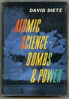 1954 "Atomic Science, Bombs, & Power" by David Dietz, 1st American Edition