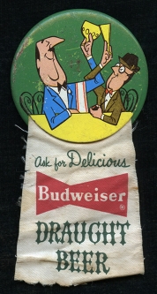 1959 Budweiser Beer Promotional Pinback Badge & Ribbon: Ask for Delicious Budweiser Draught Beer