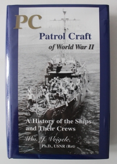 Beautiful Signed First Edition of Wm. H. Viegle, Ph.D, USNR's "PC Patrol Craft of World War II"