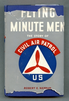 Rare WWII Aviation Book: Flying Minute Men The Story of The Civil Air Patrol by Robert E. Neprud 194