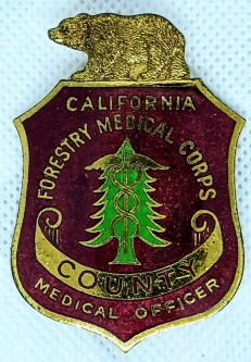 Beautiful Ca 1935 CA Forestry Medical Corps County Medical Officer Badge by Chipron
