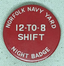 Great WWII Norfolk Navy Yard War Worker Night Shift Badge for the 12 to 8 Shift