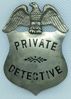 Great Large ca 1900s - 1910s Eagle Top Private Detective Badge by California Maker Irvine & Jachens