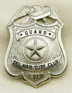 Late 1940s Del Mar Turf  Club California Guard Badge #27 by LAS & S on Old LARSCO Die
