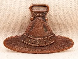 Great 1916 Mexican Border War Bronze Sombrero Watch Fob