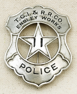 Great Ca 1900 Tennessee Coal, Iron, & Railroad Co. Ensley Works (Alabama) Police Badge #11