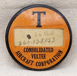 Rare WWII 1944 Consolidated Vultee Aircraft Corp Temporary Pass Celluloid Badge