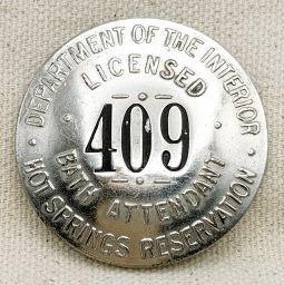 Ext Rare 1912 - 13 US Dept of the Interior Licensed Bath Attendant Hot Springs Reservation Badge #40