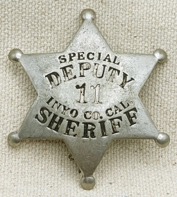 Great Old Ca 1900's - 1910's Inyo Co CA Special Deputy Sheriff Badge #11