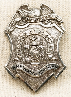 Great Ca 1900 New York Dept of Health Borough of Brooklyn Ambulance Surgeon Badge