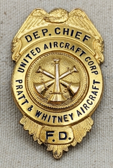 Beautiful WWII era United Aircraft Corp Pratt & Whitney Aircraft Fire Dept Deputy Chief Badge
