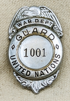 Ext Rare WWII US War Department UNITED NATIONS Guard Badge #1001