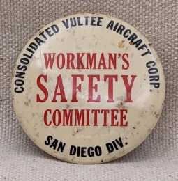 Rare WWII Ca 1943 Consolidated Vultee Aircraft Corp Workman's Safety Committee Celluloid Badge San D