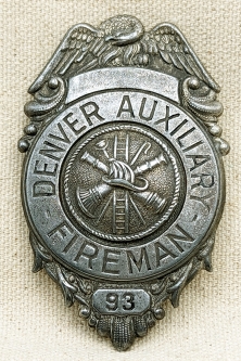 Rare LARGE WWII era Denver Colorado Auxiliary Fireman Badge #93