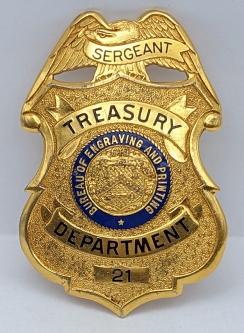 Nice ca 1950 US Treasury Dept. Bureau of Eng & Printing Sergeant Rank Guard/Police Badge #21