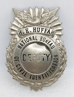 Great 1930's National Bureau of Civil Identification Deputy Badge Named to H. E. Huffar