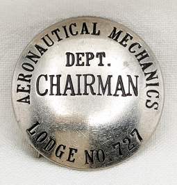 Ca 1940 Lockheed Aircraft Corp Union Badge Aero Mechanics Lodge 727 Dept Chairman Badge