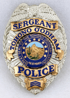 1991 Tohono O'odham Tribal Police Sergeant Badge by TCI Early Mark