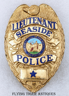 Great ca 1970 Seaside CA Police Lieutenant Badge by Entenmann-Rovin