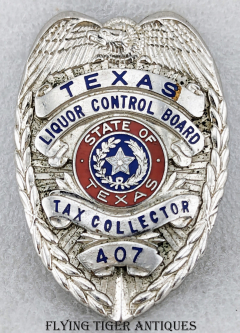 Rare Style ca 1960 Texas Liquor Control Board Tax Collector Badge #407 by Blackinton