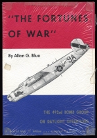 The Fortunes of War: The 492nd Bomb Group on Daylight Operations by A. Blue (Kenn Rust WWII Series)