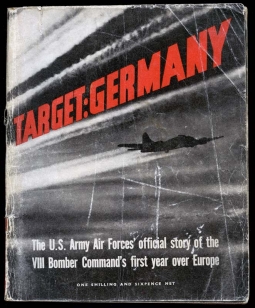 "Target Germany" WWII Unit History of USAAF VIII Bomber Command UK Edition