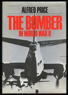 1979 1st US Edition "The Bomber in World War II" by RAF Air Crew Member Alfred Price