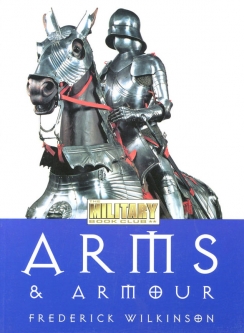 Arms & Armour by Frederick Wilkinson 1996 Paperback Edition