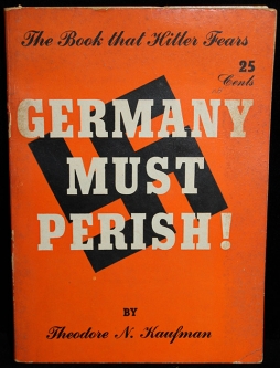Great 1941 Anti-Nazi, Anti-German Sensationalist Novel: Germany Must Perish By Theodore N. Kaufman