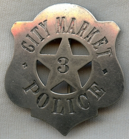 Wonderful Ca. 1900's City Market Police Large Circle Star Cut Out Shield Badge by C.D. Reese