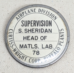 Great WWII Curtiss-Wright Buffalo Supervisory Worker ID Badge for the Head of Materials Lab #78