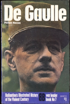 1972 "DeGaulle" War Leader Book No. 7 Ballantine's Illustrated History of the Violent Century