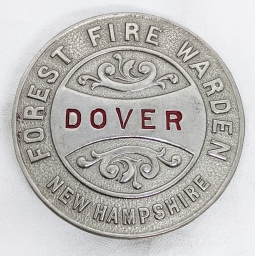 Rare 1910's - 20's New Hampshire Forest Fire Warden Badge with city name, Dover.