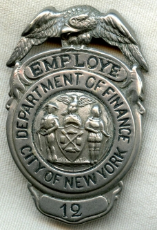 Rare NY City Dept, of Finance "Employe" Badge (older spelling of word) Numbered 12