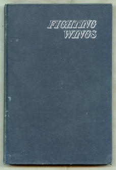 Profusely Illustrated 1944 "Fighting Wings - Pictorial History of Aerial Combat" by Paust & Lancelot