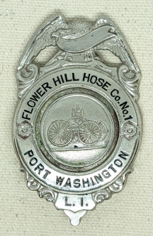 Beautiful Ca 1905 Flower Hill Hose Co. No1 Fire Badge from Port Washington Long Island, New York