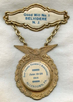 1914 Good Will Fire Co. No. 1 Belvidere, New Jersey Convention Badge at Allentown, PA