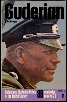 1973 "Guderian" War Leader Book No. 20 Ballantine's Illustrated History of the Violent Century