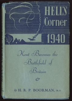 Inscribed WWII "Hell's Corner 1940" by H.R.P. Boorman with Original Dust Jacket on Battle of Britain