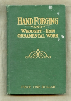 Rare 1911 Book of Hand-Forging By Thomas F Googerty