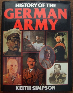 1985 "History of the German Army" by Keith Simpson with Dust Jacket