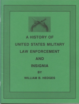 1992 "A History of United States Military Law Enforcement and Insignia"