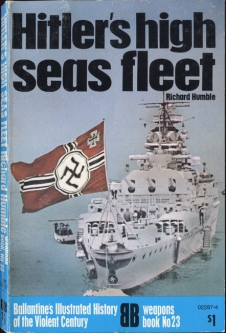1971 "Hitler's High Seas Fleet" Weapons Book No. 23 Ballantine's Illustrated History of World War II