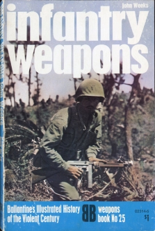 1971 "Infantry Weapons" Weapons Book No. 25 Ballantine's Illustrated History of World War II