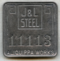 Cool 1930's Jones & Laughlin Steel Co. Workers Badge from the Aliquippa Works in the Pittsburg Area